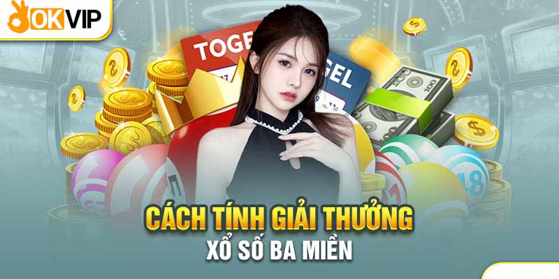 Cách Chơi Xổ Số Ba Miền Hứa Hẹn Giàu Nhanh Cho Chiếu Mới 3 Cơ cấu giải thưởng xổ số của mỗi vùng miền