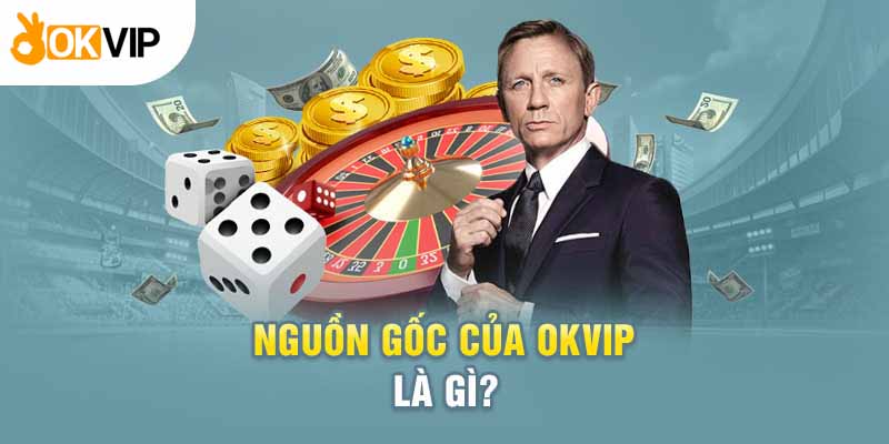 Okvip Là Gì? Tập Đoàn Giải Trí Hấp Dẫn Của Mọi Nhà 1 Giải đáp chi tiết cho câu hỏi Okvip là gì